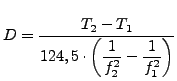 $\displaystyle D = \dfrac{T_2 - T_1}{124,5 \cdot \left( \dfrac{1}{f_2^2} - \dfrac{1}{f_1^2}
\right) }$